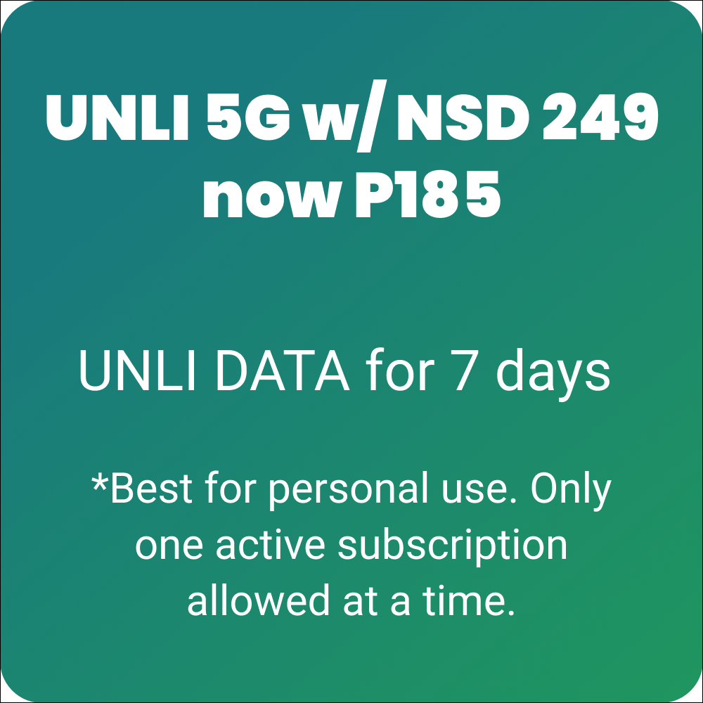 UNLI 5G w/ NSD 249 now P185